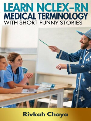 cover image of Learn NCLEX-RN Medical Terminology with Short Funny Stories